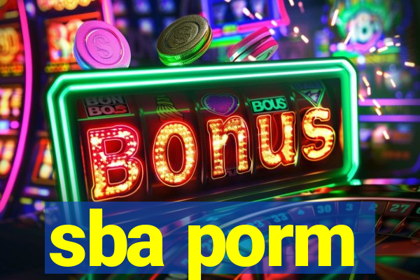 sba porm